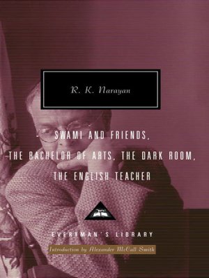 cover image of Swami and Friends, the Bachelor of Arts, the Dark Room, the English Teacher